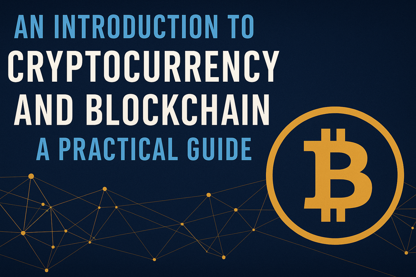 Preparing For The Digital Economy: Introduction To Crypto, Blockchain and The Changing Economy